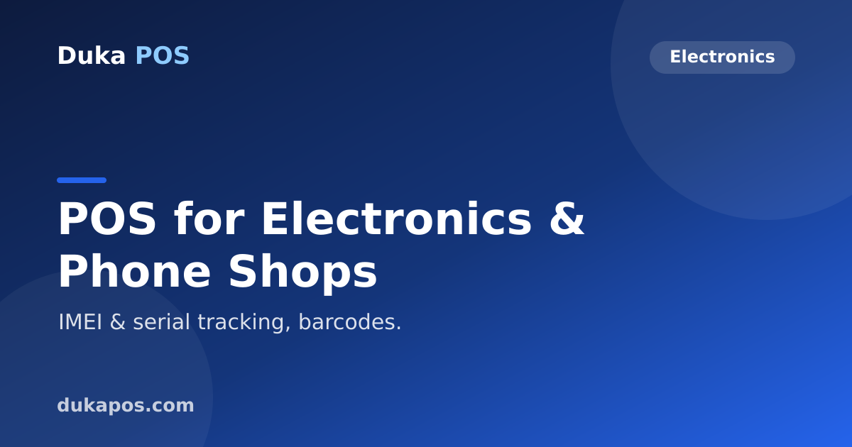 POS for Electronics & Phone Shops — Duka POS