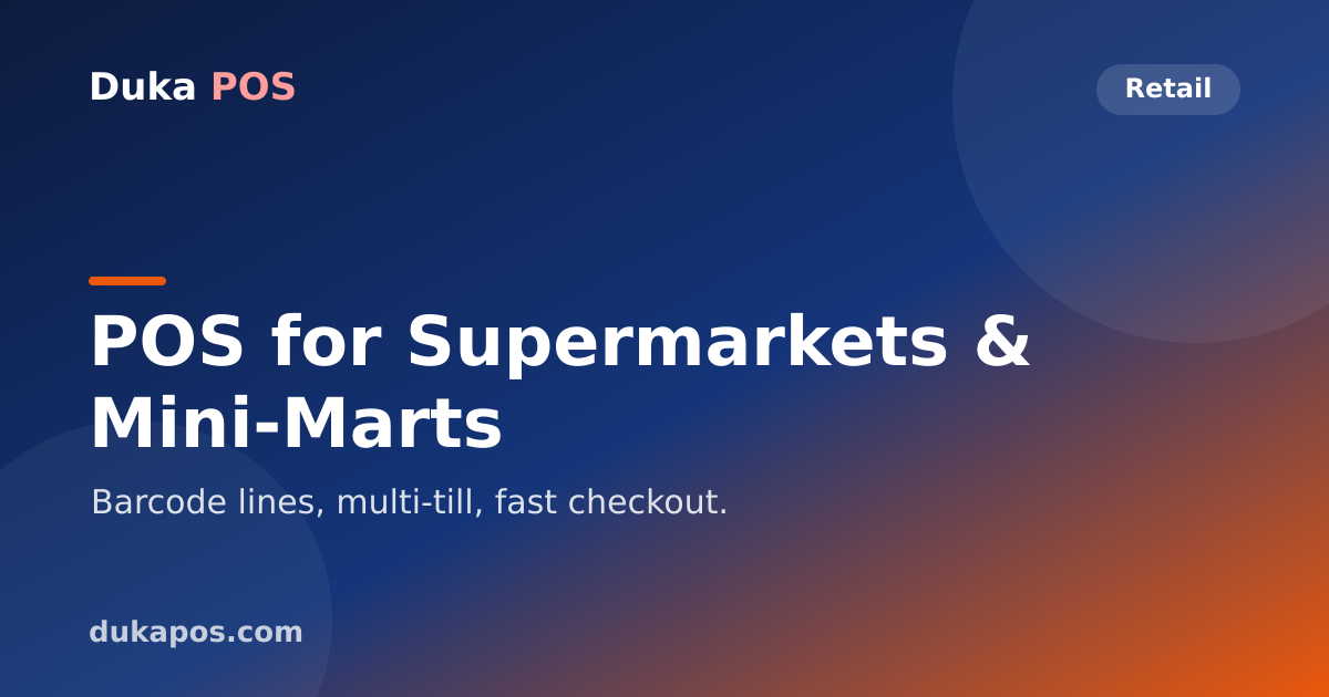 POS for Supermarkets & Mini-Marts — Duka POS